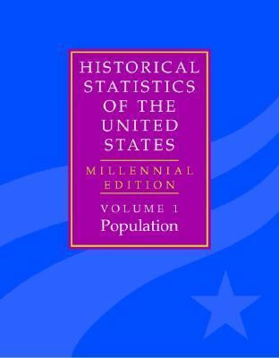 The Historical Statistics of the United States:... 0521584965 Book Cover