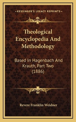 Theological Encyclopedia and Methodology: Based... 1164286498 Book Cover