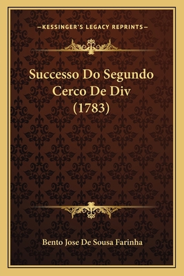 Successo Do Segundo Cerco De Div (1783) [Portuguese] 1165696061 Book Cover