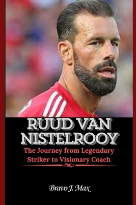 RUUD VAN NISTELROOY: The Journey from Legendary...            Book Cover