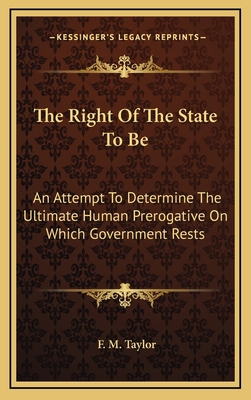 The Right of the State to Be: An Attempt to Det... 1163511722 Book Cover