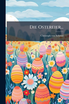 Die Ostereier... [German] 1274994187 Book Cover