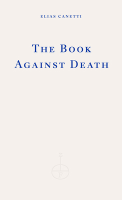 Fitzcarraldo Editions The Book Against Death. 180427089X Book Cover