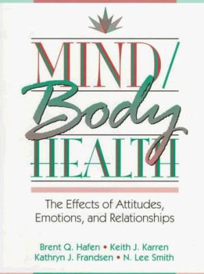 Mind/Body Health: The Effects of Attitudes, Emo... 0521780950 Book Cover