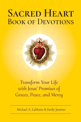 Sacred Heart Book of Devotions: Transform Your ... B0B148DCZR Book Cover