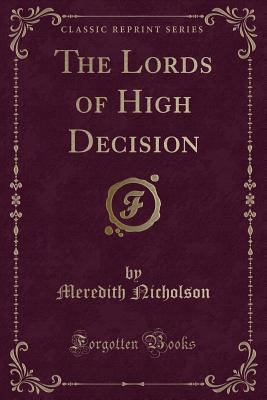 The Lords of High Decision (Classic Reprint) 0243277911 Book Cover