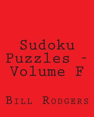 Sudoku Puzzles - Volume F: Fun, Large Print Sud... [Large Print] 1482014114 Book Cover