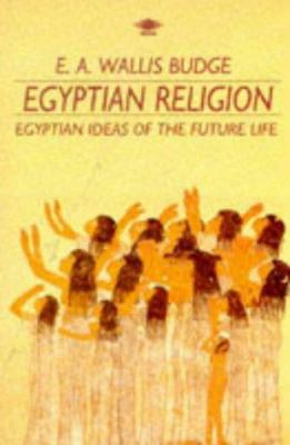 Egyptian Religion: Egyptian Ideas of the Future... B007YXRH8E Book Cover