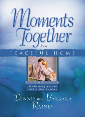 Moments Together for a Peaceful Home 0830732519 Book Cover