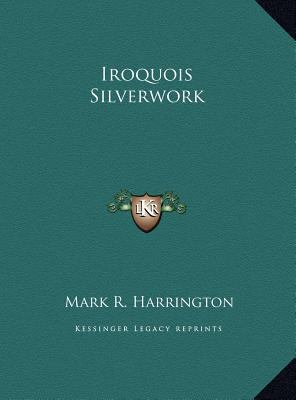 Iroquois Silverwork 1169472516 Book Cover