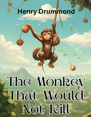 The Monkey That Would Not Kill 1835911943 Book Cover