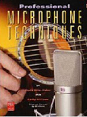Professional Microphone Techniques 0872886859 Book Cover