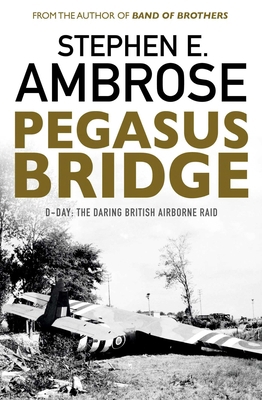 Pegasus Bridge: D-day: The Daring British Airbo... 1471158314 Book Cover