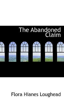 The Abandoned Claim 1117310809 Book Cover