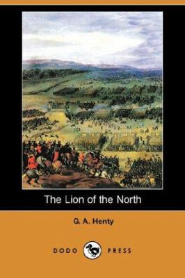 The Lion of the North (Dodo Press) 1406562289 Book Cover