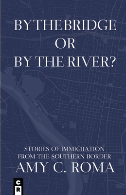 By The Bridge Or By The River? 1949540219 Book Cover