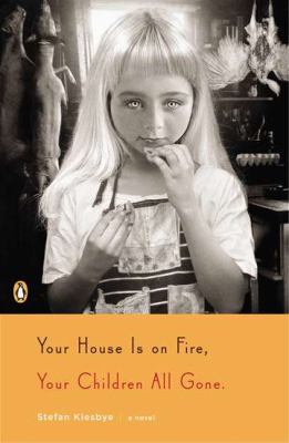 Your House Is on Fire, Your Children All Gone B00D08DBKK Book Cover