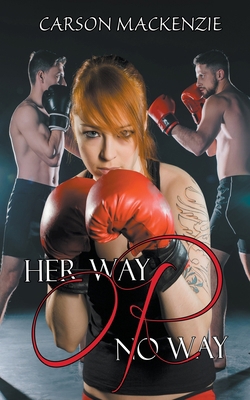Her Way or No Way 1952184398 Book Cover
