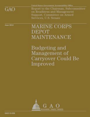 Marine Corps Depot Maintenance: Budgeting and M... 1491299444 Book Cover