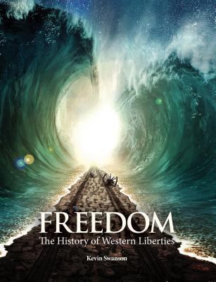 Freedom: The History of Western Liberties 0996171959 Book Cover