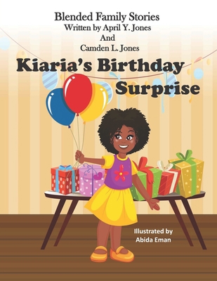 Kiaria's Birthday Surprise: Blended Family Stor... 1737048515 Book Cover