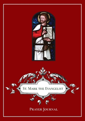 St. Mark the Evangelist Prayer Journal 1716637821 Book Cover