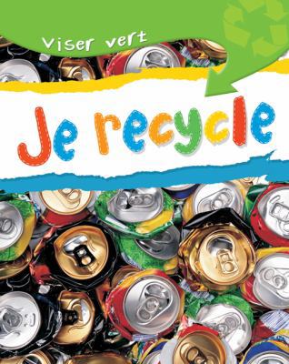 Viser Vert: Je Recycle [French] 0545987547 Book Cover