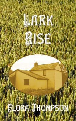 Lark Rise 1781392250 Book Cover