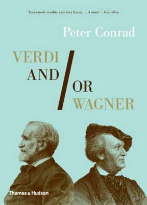 Verdi And/Or Wagner: Two Men, Two Worlds, Two C... 0500290857 Book Cover