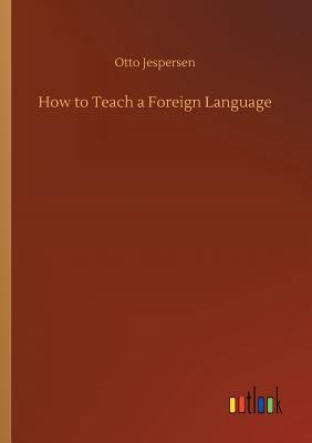 How to Teach a Foreign Language 3734012805 Book Cover