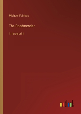 The Roadmender: in large print 3368303309 Book Cover