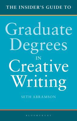 The Insider's Guide to Graduate Degrees in Crea... 135000040X Book Cover