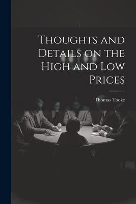 Thoughts and Details on the High and Low Prices 102267093X Book Cover