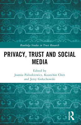 Privacy, Trust and Social Media 1032437510 Book Cover
