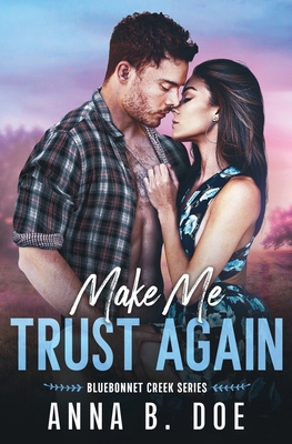 Make Me Trust Again: A single mom, small town r... 9538511638 Book Cover