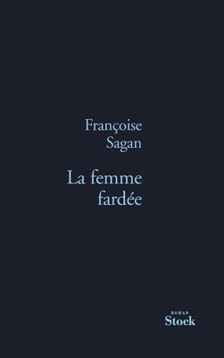 La Femme Fardee [French] 2234063590 Book Cover