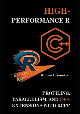 High-Performance R: Profiling, Parallelism, and... B0FF1FFKLJ Book Cover