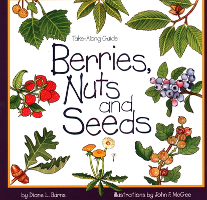 Berries, Nuts, and Seeds 1559715731 Book Cover