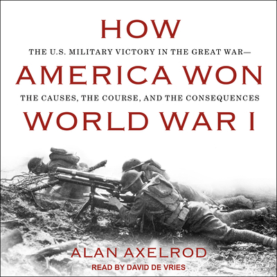 How America Won World War I 1977313884 Book Cover