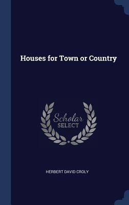 Houses for Town or Country 1340236311 Book Cover