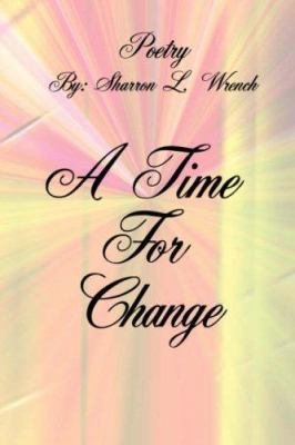 A Time For Change 1425972888 Book Cover