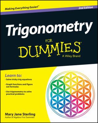 Trigonometry For Dummies, 2nd Edition 1118827414 Book Cover