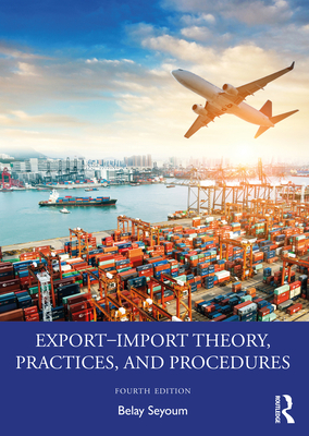 Export-Import Theory, Practices, and Procedures 0367896788 Book Cover