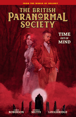 British Paranormal Society: Time Out of Mind 1506732607 Book Cover