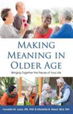 Making Meaning in Older Age: Bringing Together ... 1486614329 Book Cover