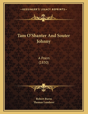 Tam O'Shanter And Souter Johnny: A Poem (1830) 1165642999 Book Cover