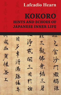 Kokoro - Hints and Echoes of Japanese Inner Life 1406726451 Book Cover