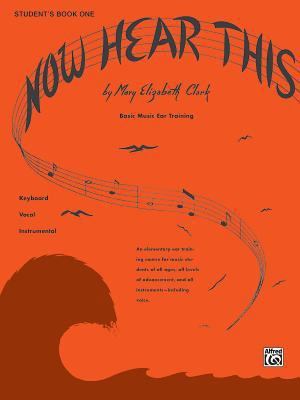 Now Hear This -- Student, Bk 1: Basic Music Ear... 147063130X Book Cover