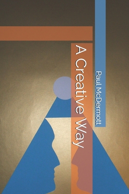 A Creative Way B086P9BG76 Book Cover