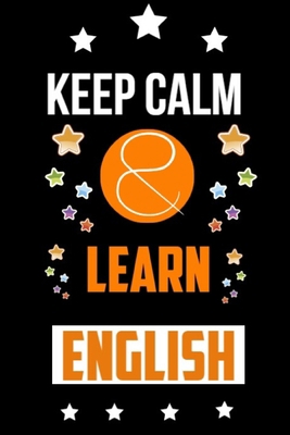 Keep Calm And Learn English: 6 X 9 Blank Lined ... 1674688903 Book Cover